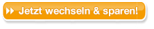 Jetzt wechseln und sparen! Button: Jetzt wechseln und sparen!